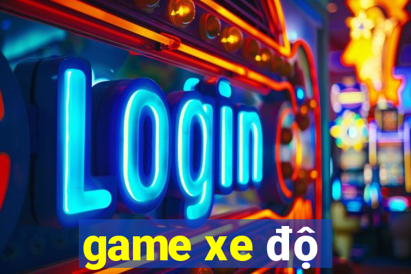 game xe độ