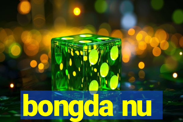 bongda nu