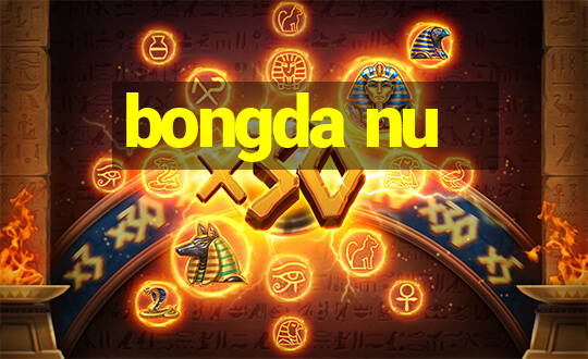 bongda nu