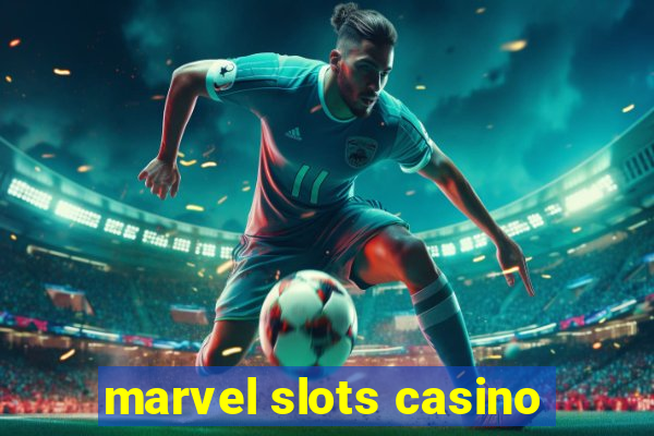 marvel slots casino