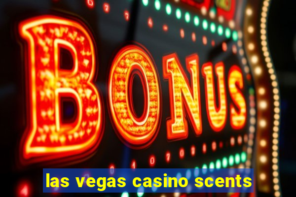 las vegas casino scents