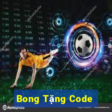 Bong Tặng Code