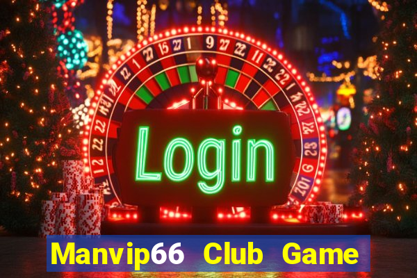 Manvip66 Club Game Bài 52 Club