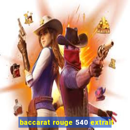 baccarat rouge 540 extrait