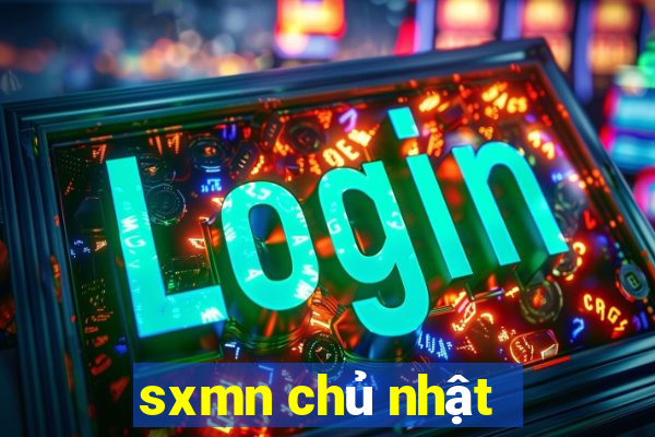 sxmn chủ nhật