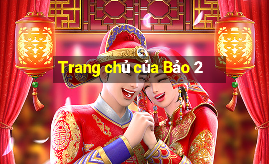 Trang chủ của Bảo 2