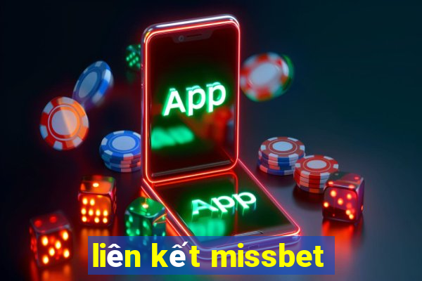 liên kết missbet