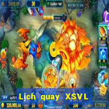 Lịch quay XSVL thứ bảy