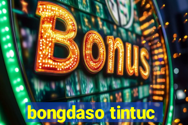 bongdaso tintuc