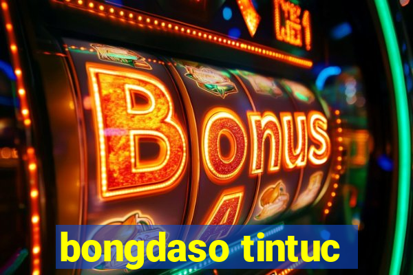 bongdaso tintuc