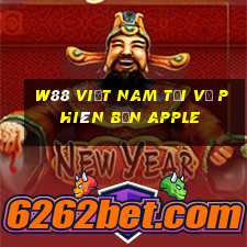 W88 Việt nam Tải về phiên bản Apple