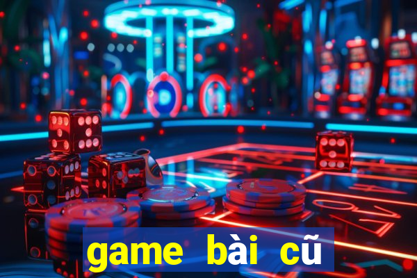 game bài cũ Dihao 2019