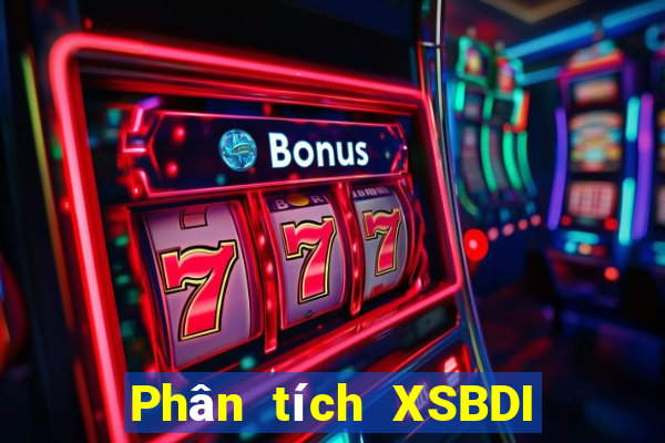 Phân tích XSBDI ngày 23