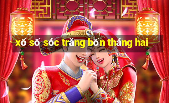 xổ số sóc trăng bốn tháng hai