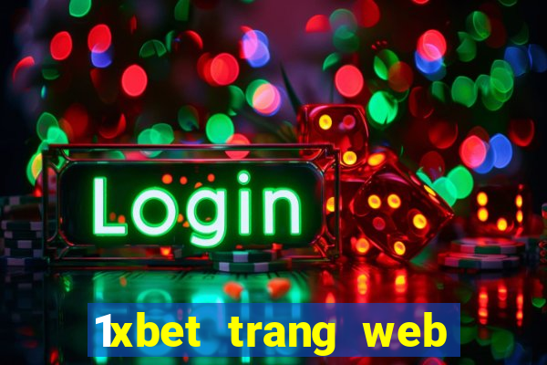 1xbet trang web giải trí