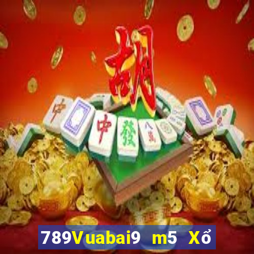 789Vuabai9 m5 Xổ số chính thức