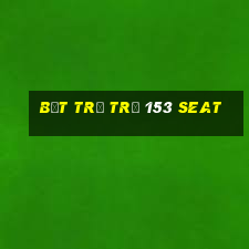 bệt trị trĩ 153 seat