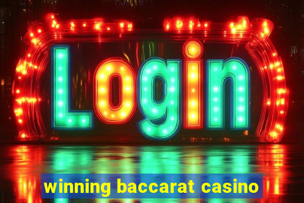 winning baccarat casino