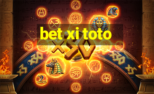 bet xi toto