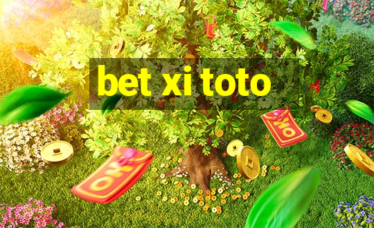 bet xi toto