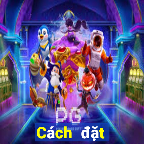 Cách đặt cược XSKT ngày 21