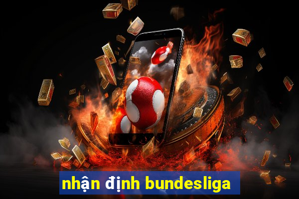 nhận định bundesliga