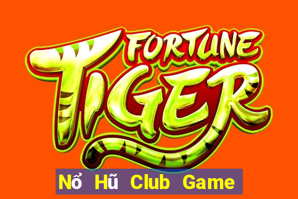 Nổ Hũ Club Game Bài Lừa Đảo