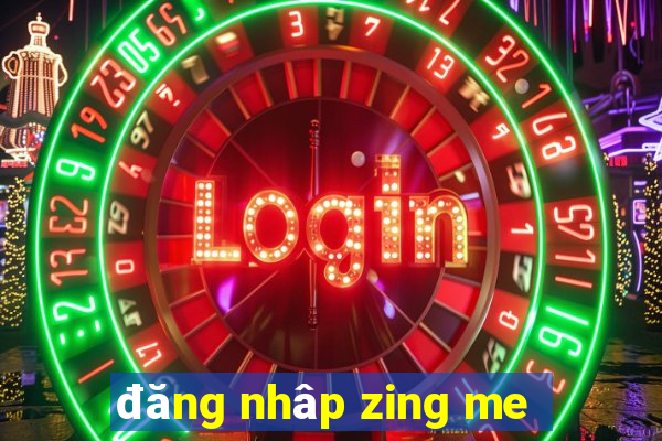 đăng nhâp zing me