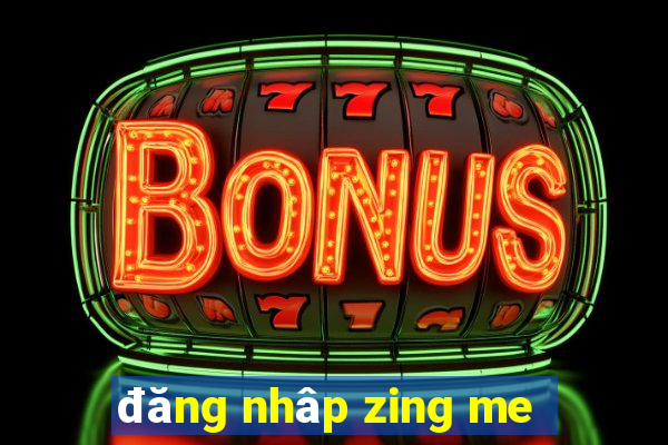 đăng nhâp zing me