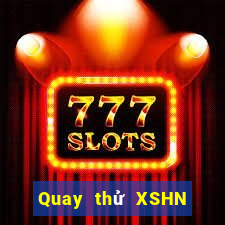 Quay thử XSHN ngày 31