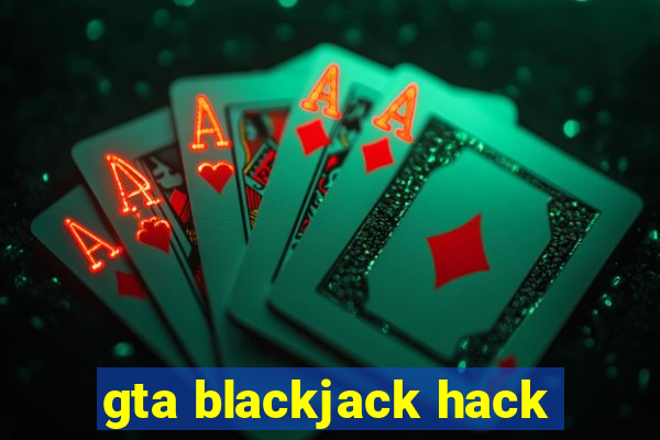 gta blackjack hack