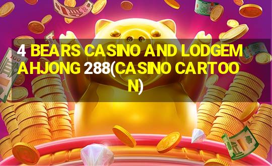 4 BEARS CASINO AND LODGEMAHJONG 288(CASINO CARTOON)