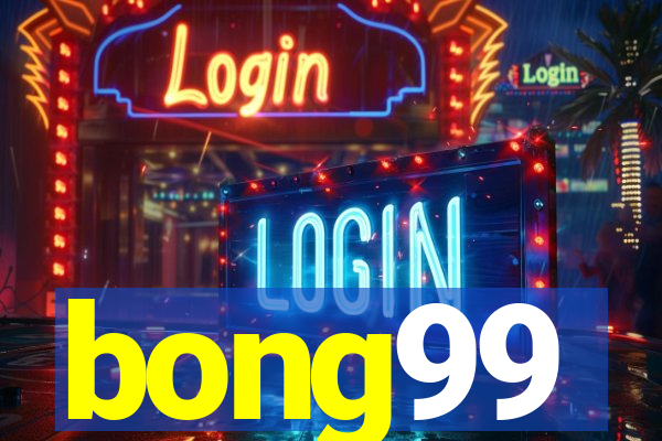 bong99