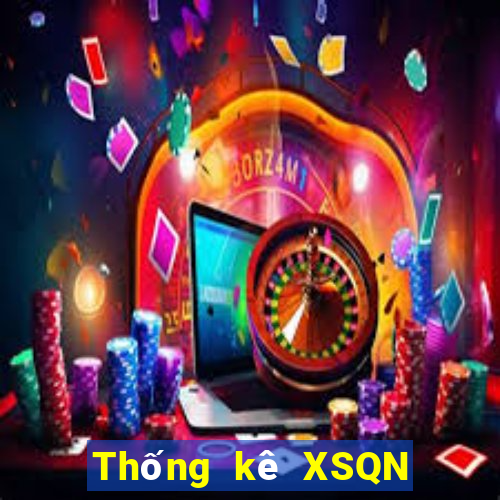 Thống kê XSQN ngày mai