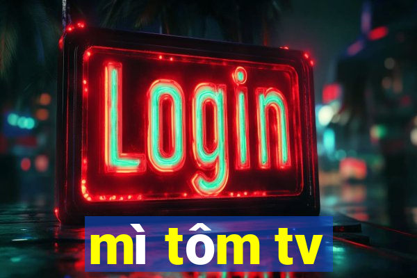 mì tôm tv