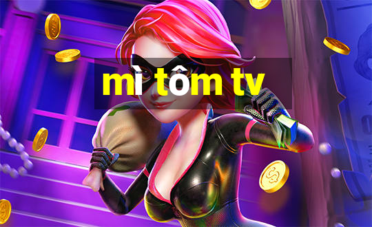 mì tôm tv