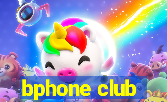 bphone club