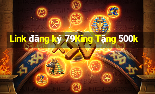 Link đăng ký 79King Tặng 500k