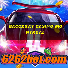 baccarat casino montreal