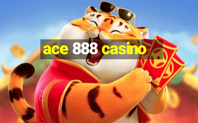 ace 888 casino