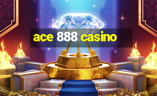 ace 888 casino