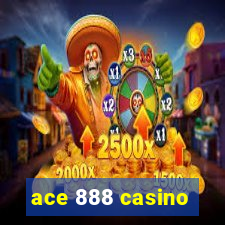 ace 888 casino