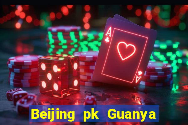 Beijing pk Guanya trả cao