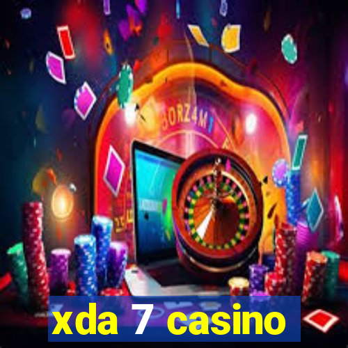 xda 7 casino