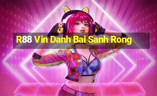 R88 Vin Danh Bai Sanh Rong