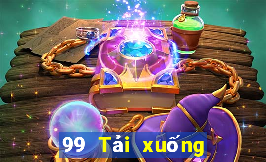 99 Tải xuống và cài đặt Android