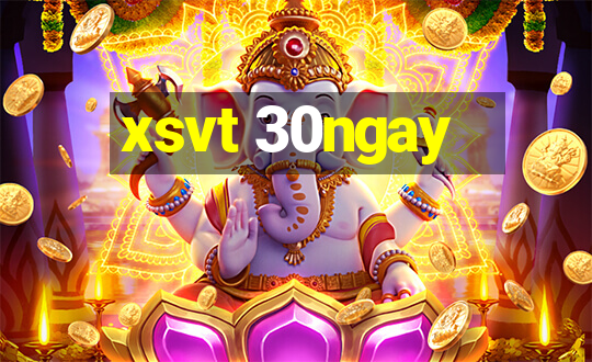 xsvt 30ngay