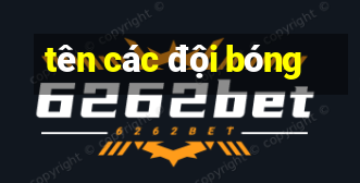 tên các đội bóng