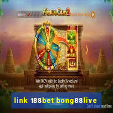 link 188bet bong88live