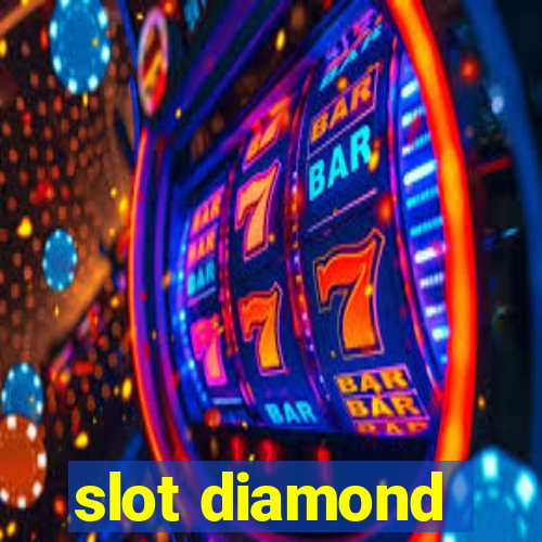 slot diamond